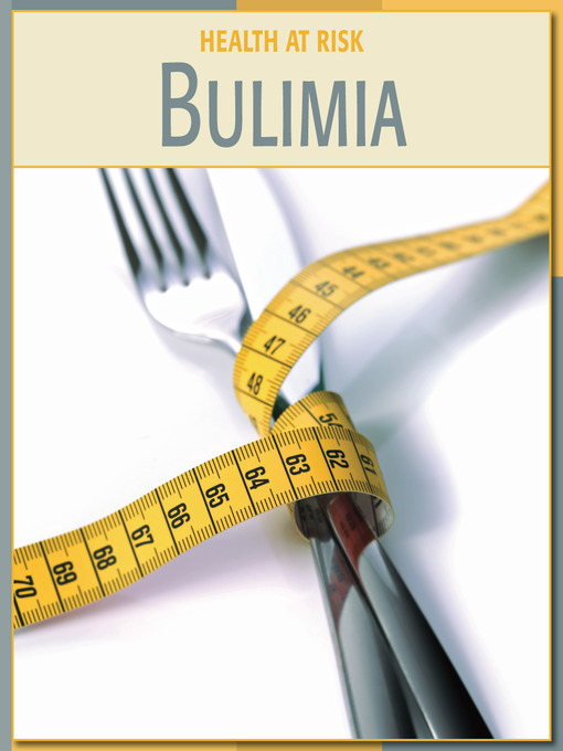 Title details for Bulimia by Gail B. Stewart - Available